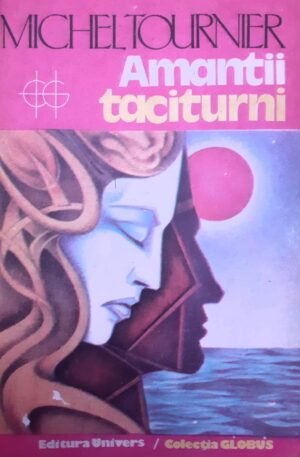 Michel Tournier Amantii taciturni