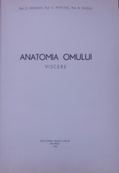 Z. Iagnov, E. Repciuc, G. Russu Anatomia omului (Viscere)