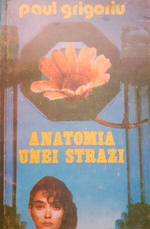 Paul Grigoriu Anatomia unei strazi