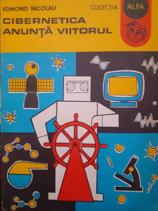 Edmond Nicolau Cibernetica anunta viitorul
