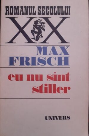 Max Frisch Eu nu sunt stiller