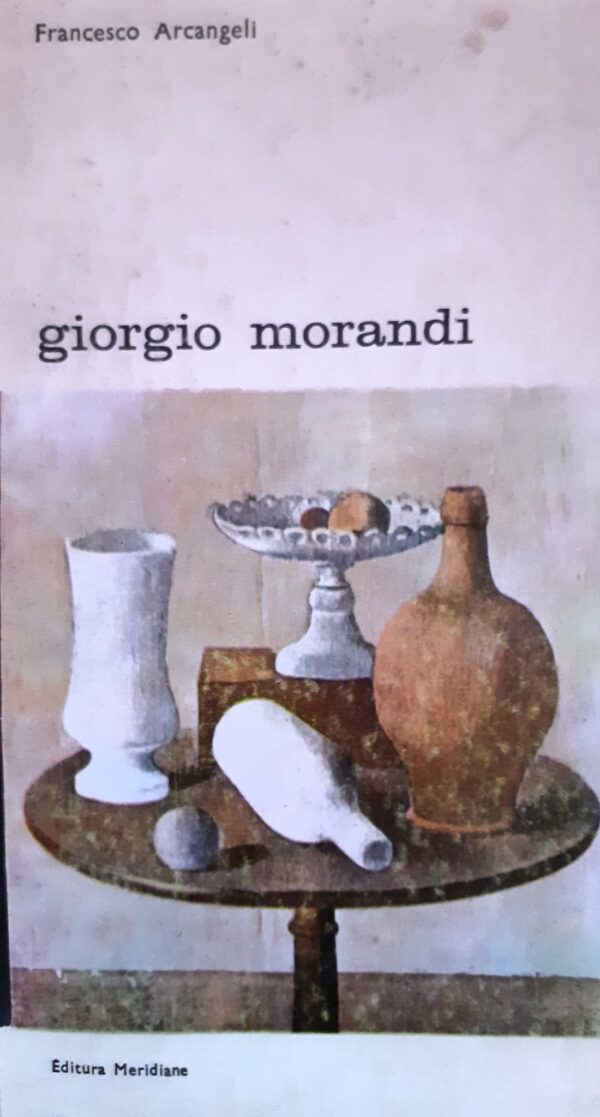 Franceso Arcangeli Giorgio Morandi