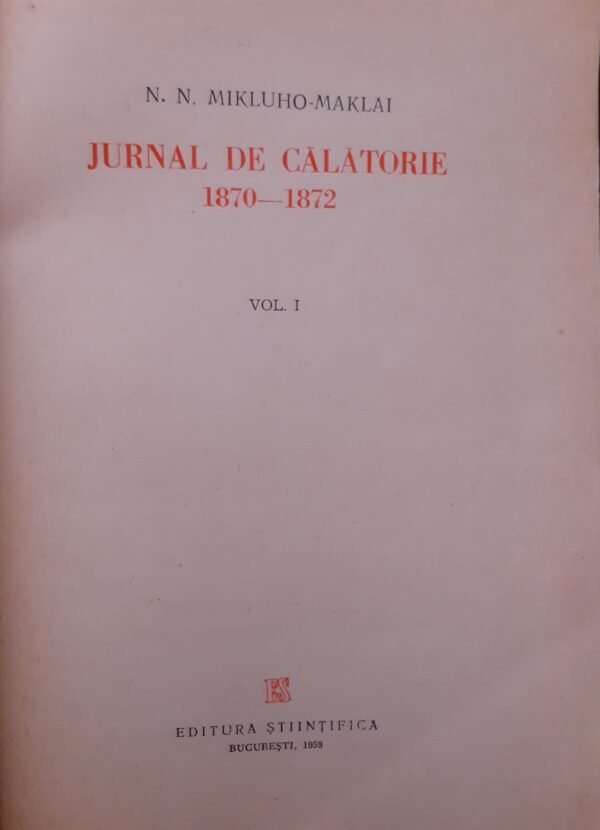 N. N. Mikluho Maklai Jurnal de calatorie, vol. 1