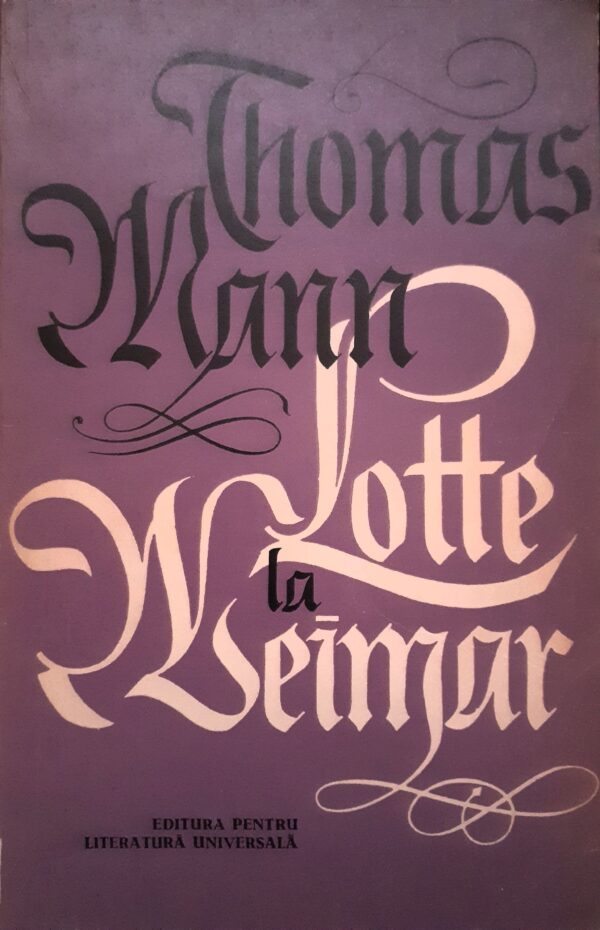 Thomas Mann Lotte la Weimar