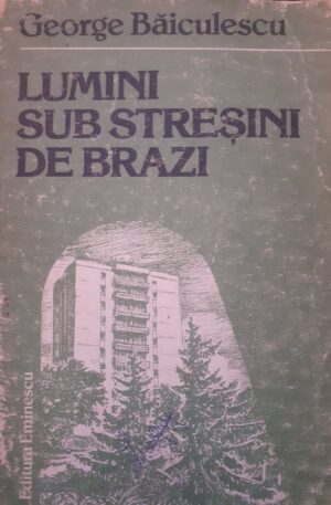 George Baiculescu Lumini sub stresini de brazi