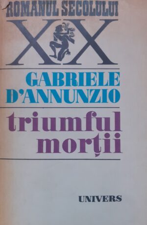 Gabriele D'Annunzio Triumful mortii