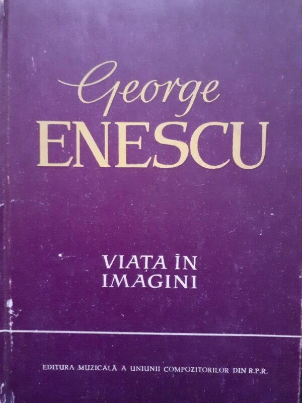 George Enescu Viata in imagini