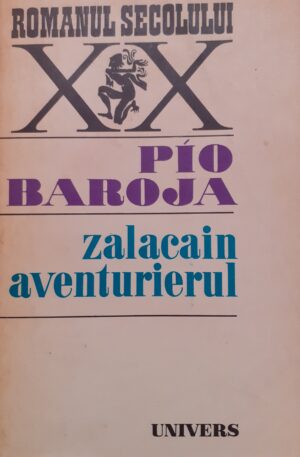 Pio Baroja Zalacain aventurierul