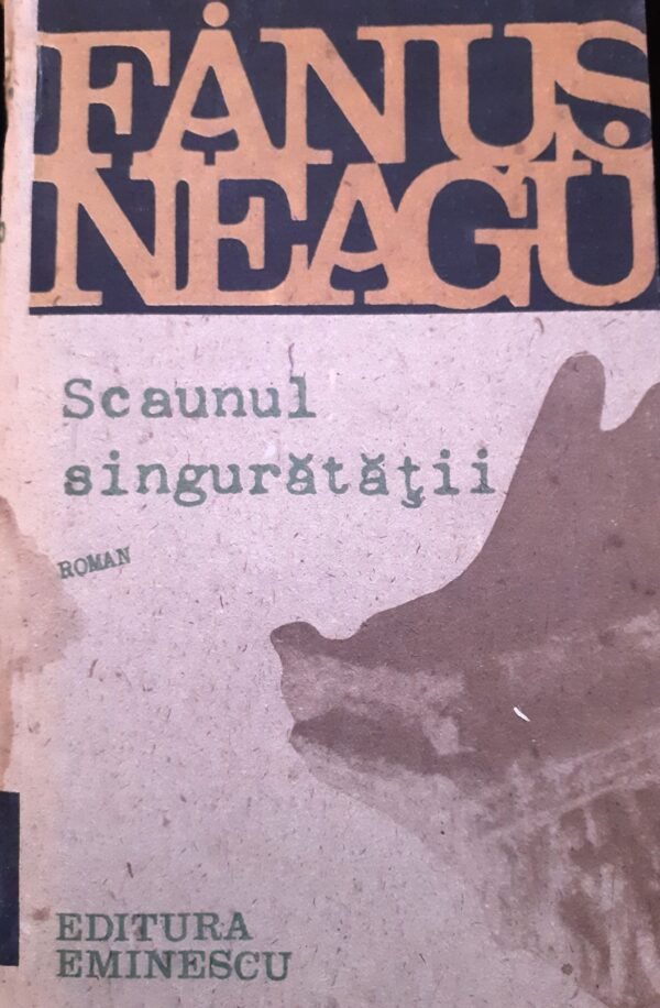 Fanus Neagu Scaunul singuratatii