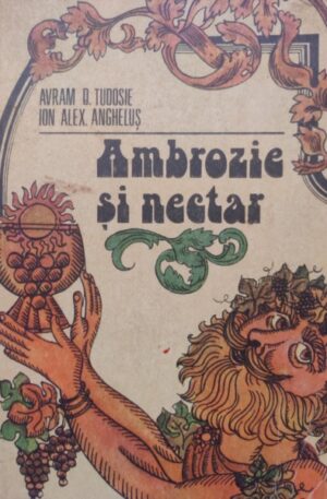 Avram D. Tudosie, Ion Alex Anghelus Ambrozie si nectar