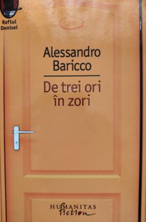 Alessandro Baricco De trei ori in zori