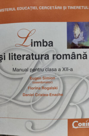 Limba si literatura romana. Manual pentru clasa a XII-a