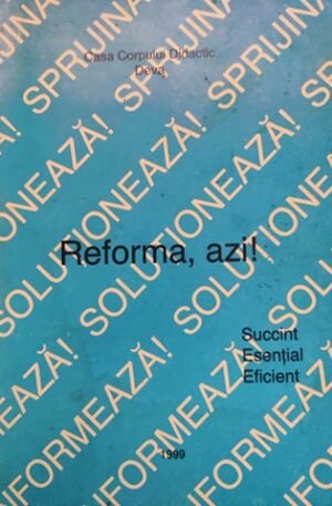 Reforma, azi!