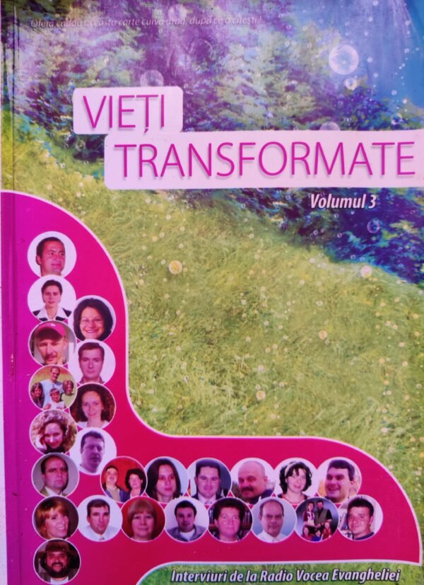 Vieti transformate, vol. 3