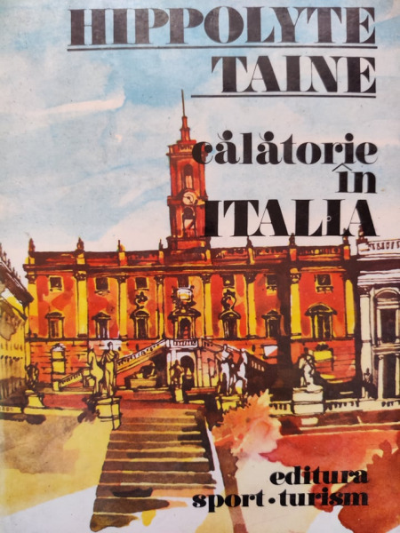 Hippolyte Taine Calatorie in Italia