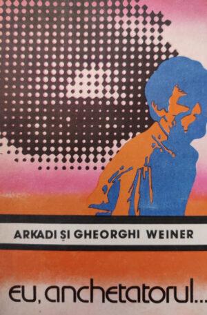 Arkadi Weiner, Gheorghi Weiner Eu, anchetatorul