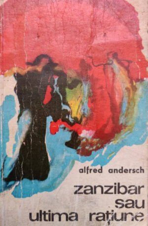 Alfred Andersch Zanzibar sau ultima ratiune
