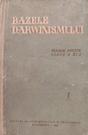 Bazele darwinismului. Manual pentru clasa a XI-a