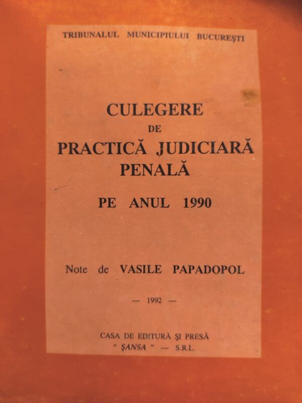 Culegere de practica judiciara penala pe anul 1990