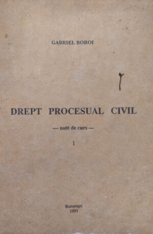 Drept procesual civil. Note de curs, vol. 1
