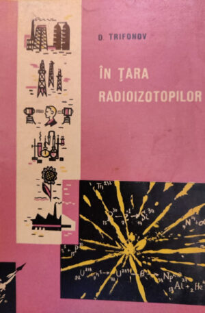 D. Trifonov In tara radioizotopilor