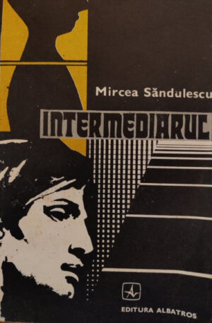 Mircea Sandulescu Intermediarul