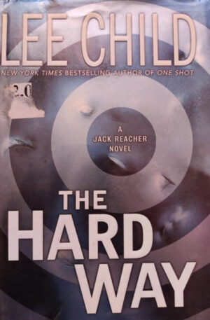 Lee Child The hard way