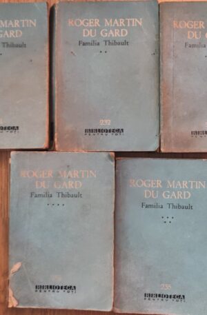 Roger Martin Du Gard Familia Thibault (5 volume)