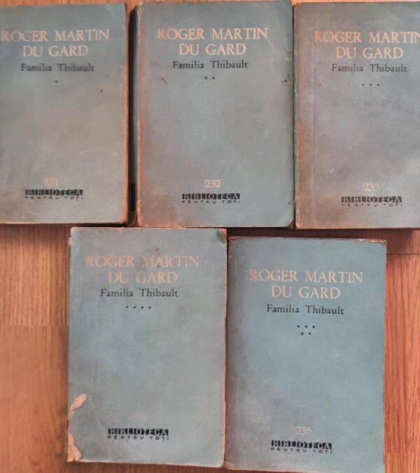 Roger Martin Du Gard Familia Thibault (5 volume)