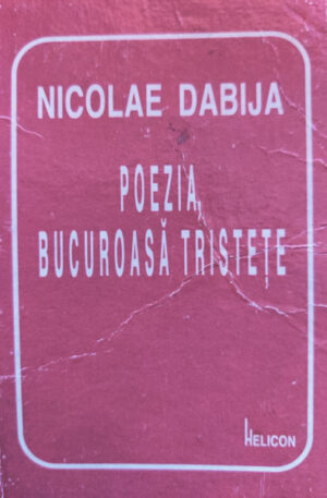 Nicolae Dabija Poezia, bucuroasa tristete
