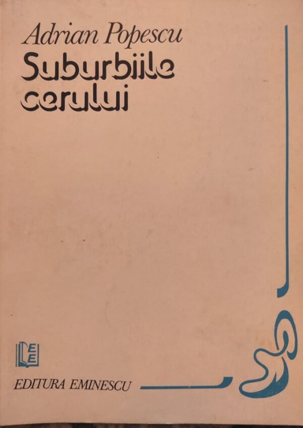 Adrian Popescu Suburbiile cerului