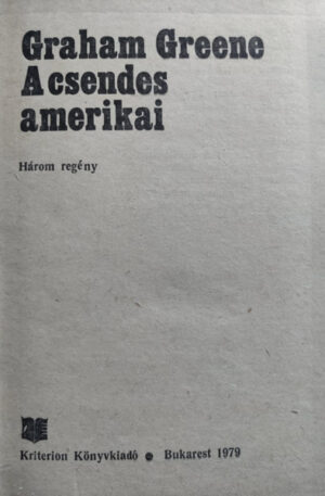 Graham Greene A csendes amerikai