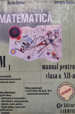 Marius Burtea, Georgeta Burtea Matematica. Manual pentru clasa a XII-a