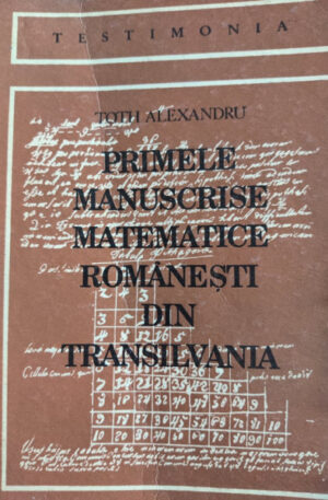 Toth Alexandru Primele manuscrise matematice romanesti din Transilvania