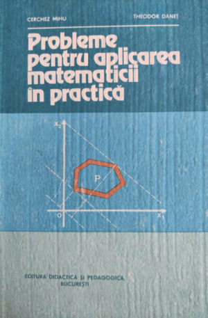 Probleme pentru aplicarea matematicii in practica