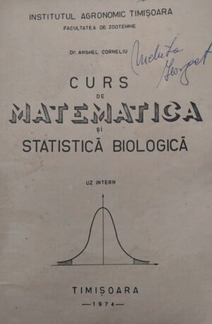 Anghel Corneliu Curs de matematica si statistica biologica