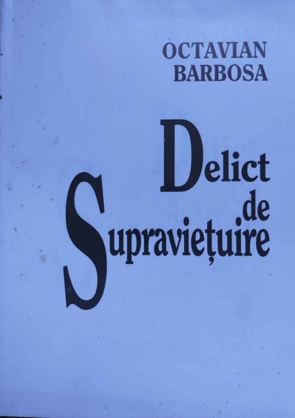 Octavian Barbosa Delict de supravietuire