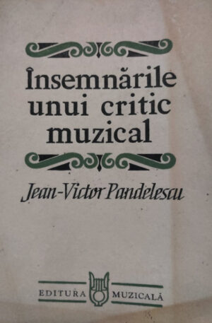 Jean-Victor Pandelescu Insemnarile unui critic muzical