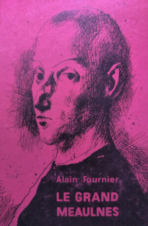 Alain Fournier Le Grand Meaulnes