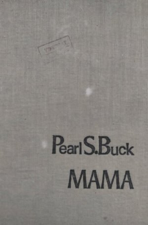 Pearl S. Buck Mama
