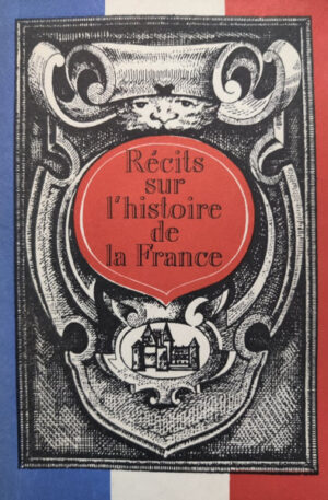 Recits sur l'histoire de la France