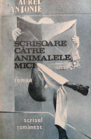 Aurel Antonie Scrisoare catre animalele mici