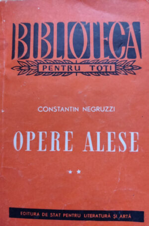 Constantin Negruzzi Opere alese, vol. 2