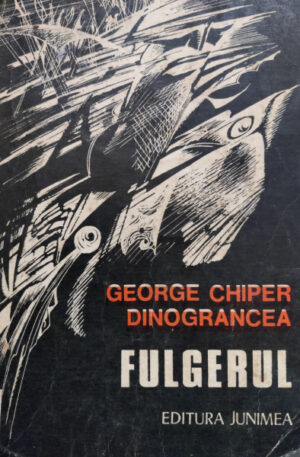 George Chiper Dinograncea Fulgerul