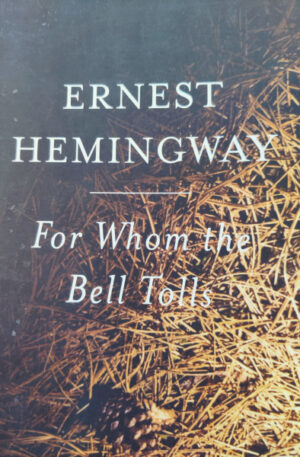 Ernest Hemingway For Whom the Bell Tolls