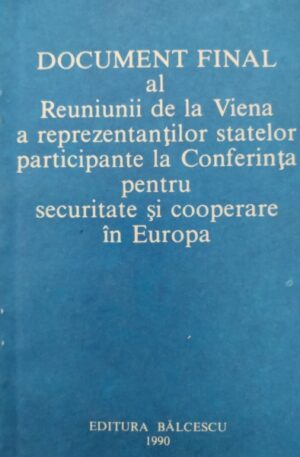 Document final al Reuniunii de la Viena a reprezentantilor statelor participante la Conferinta pentru securitate si cooperare in Europa