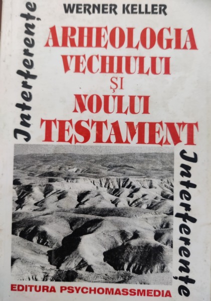Werner Keller Arheologia Vechiului si Noului Testament