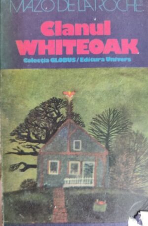Mazo de la Roche Clanul Whiteoak
