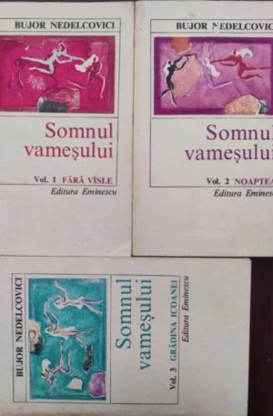 Bujor Nedelcovici Somnul vamesului (3 volume)