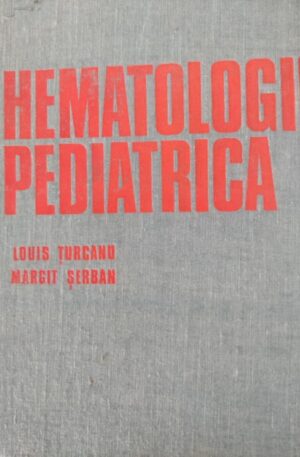 Louis Turcanu, Margit Serban Hematologie pediatrica